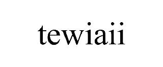 TEWIAII