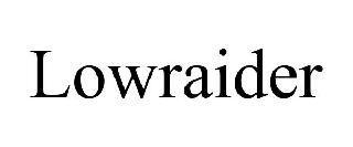 LOWRAIDER