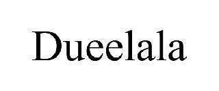DUEELALA