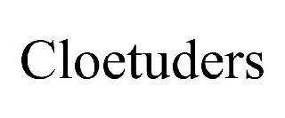 CLOETUDERS