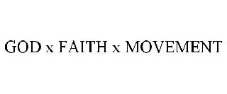 GOD X FAITH X MOVEMENT