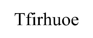 TFIRHUOE
