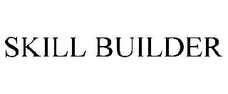 SKILL BUILDER