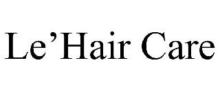 LE ' HAIR CARE