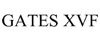 GATES XVF