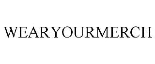 WEARYOURMERCH