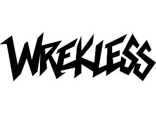 WREKLESS