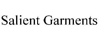 SALIENT GARMENTS