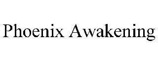 PHOENIX AWAKENING
