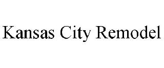 KANSAS CITY REMODEL