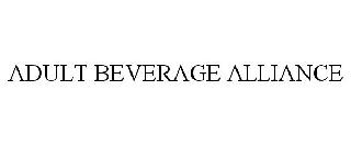 ADULT BEVERAGE ALLIANCE