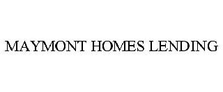 MAYMONT HOMES LENDING