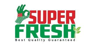 SUPER FRESH BEST QUALITY GUARANTEED