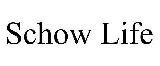 SCHOW LIFE