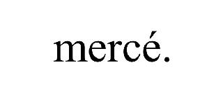 MERCÉ.