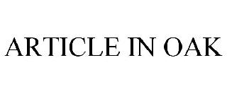 ARTICLE IN OAK