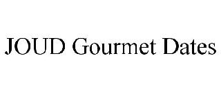 JOUD GOURMET DATES