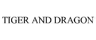TIGER AND DRAGON