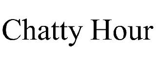 CHATTY HOUR