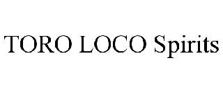TORO LOCO SPIRITS