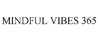 MINDFUL VIBES 365