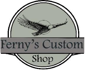 FERNY'S CUSTOM SHOP