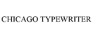 CHICAGO TYPEWRITER