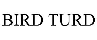 BIRD TURD