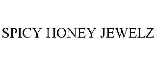 SPICY HONEY JEWELZ