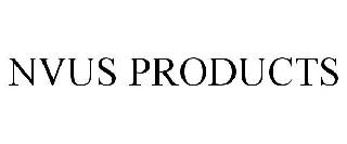 NVUS PRODUCTS