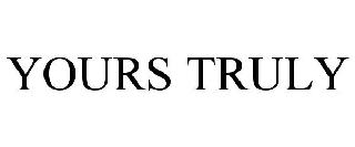 YOURS TRULY