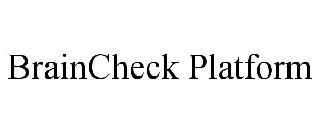 BRAINCHECK PLATFORM