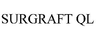 SURGRAFT QL