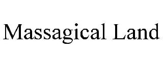MASSAGICAL LAND