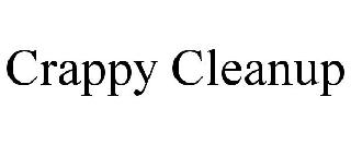 CRAPPY CLEANUP