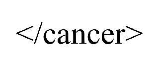 </CANCER>