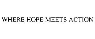 WHERE HOPE MEETS ACTION