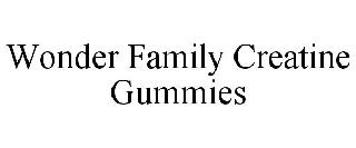 WONDER FAMILY CREATINE GUMMIES