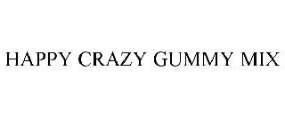 HAPPY CRAZY GUMMY MIX