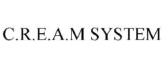 C.R.E.A.M SYSTEM