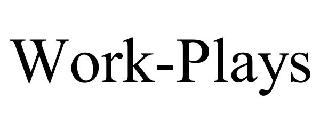WORK-PLAYS