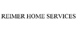 REIMER HOME SERVICES