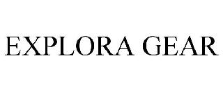 EXPLORA GEAR