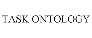 TASK ONTOLOGY