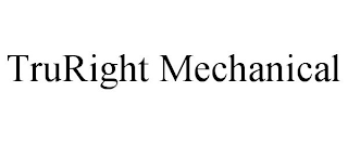 TRURIGHT MECHANICAL