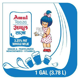 AMUL TAAZA 3.25% FAT WHOLE MILK GRADE A • PASTEURIZED HOMOGENIZED • VITAMIN D 1 GAL (3.78 L)