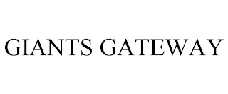 GIANTS GATEWAY