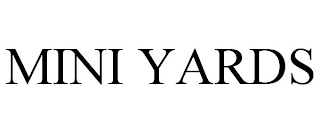 MINI YARDS
