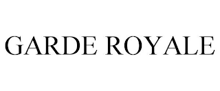 GARDE ROYALE