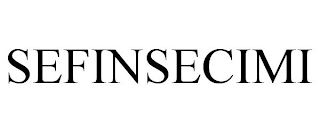 SEFINSECIMI